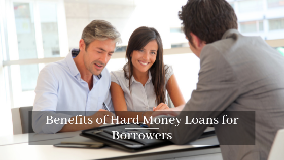 borrowers getting hard money loans with benefits