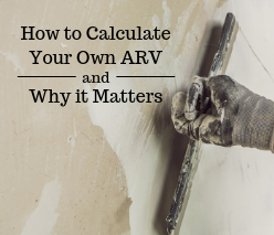 How to Calculate Your Own ARV and Why it Matters